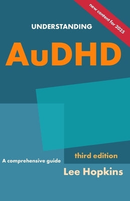 Understanding AuDHD: A comprehensive guide by Hopkins, Lee
