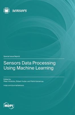 Sensors Data Processing Using Machine Learning by Hockicko, Peter