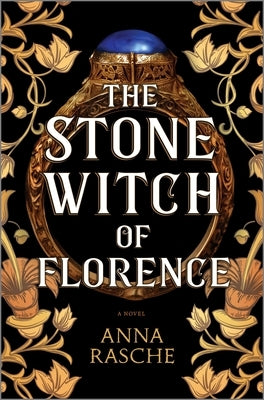 The Stone Witch of Florence by Rasche, Anna