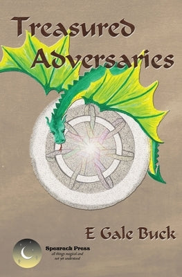 Treasured Adversaries by Buck, E. Gale