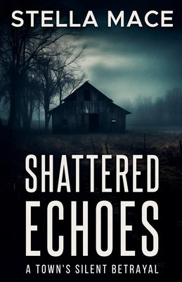 Shattered Echoes by Mace, Stella