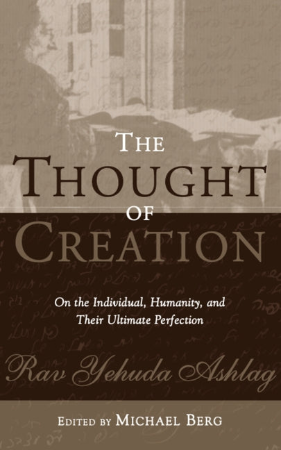 The Thought of Creation: On the Individual, Humanity, and Their Ultimate Perfection by Berg, Michael