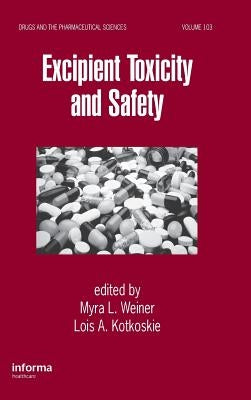 Excipient Toxicity and Safety by Weiner, Myra L.
