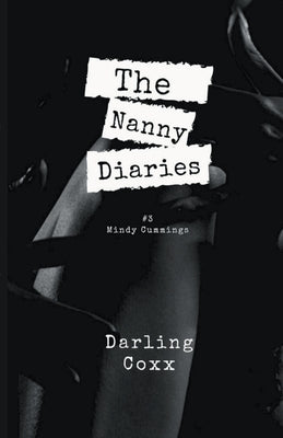 The Nanny Diaries #3: Mindy Cummings by Coxx, Darling