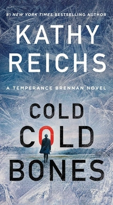 Cold, Cold Bones by Reichs, Kathy