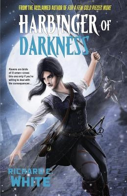 Harbinger of Darkness by White, Richard C.
