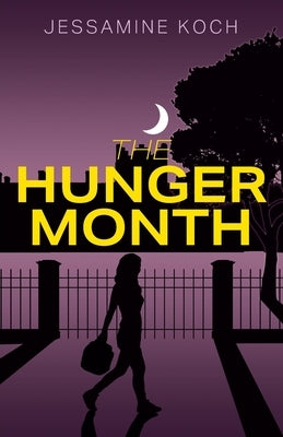 The Hunger Month by Koch, Jessamine