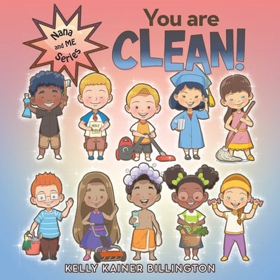 You Are Clean! by Billington, Kelly Kainer