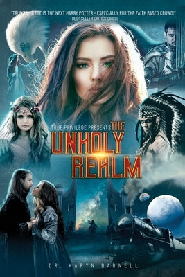 True Privilege: The Unholy Realm by Darnell, Karyn