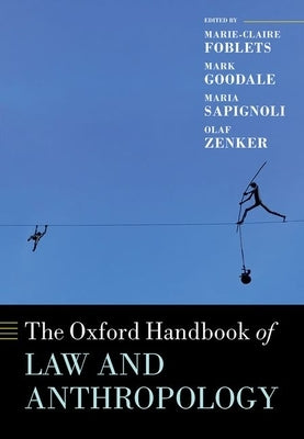 The Oxford Handbook of Law and Anthropology by Foblets, Marie-Claire