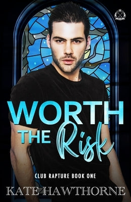 Worth the Risk by Hawthorne, Kate