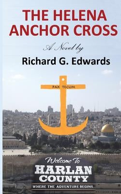 The Helena Anchor Cross by Edwards, Richard G.