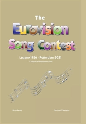 The Complete & Independent Guide to the Eurovision Song Contest 2021 by Barclay, Simon
