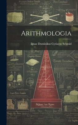 Arithmologia by Ignaz Dominikus Cyriacus Schmid