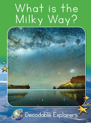 What Is the Milky Way?: Fluency Launch by Holden, Barry