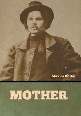 Mother by Gorky, Maxim