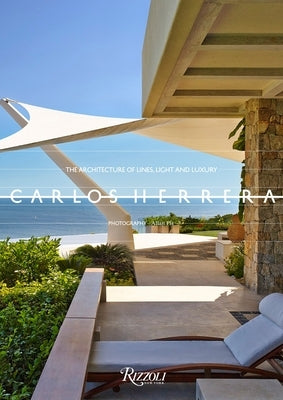 Carlos Herrera: The Architecture of Lines, Light, and Luxury by Herrera, Carlos