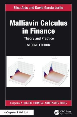 Malliavin Calculus in Finance: Theory and Practice by Alos, Elisa