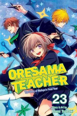 Oresama Teacher, Vol. 23, 23 by Tsubaki, Izumi