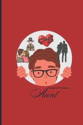Aunt: Let's Be an adult about this by Patalon, Darren J.