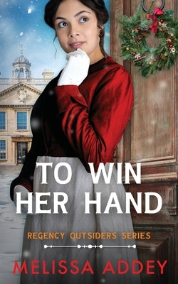 To Win Her Hand by Addey, Melissa