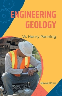 Engineering Geology by Penning, W. Henry