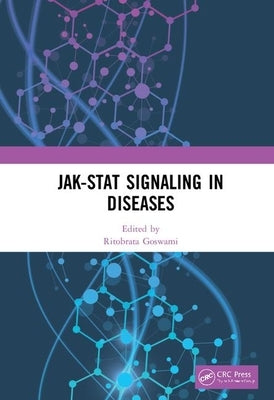 JAK-STAT Signaling in Diseases by Goswami, Ritobrata