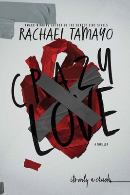 Crazy Love by Tamayo, Rachael