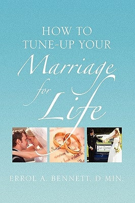 How to Tune-Up Your Marriage for Life by Bennett, Errol A.