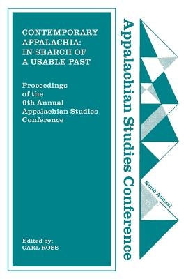 Contemporary Appalachia: In Search of a Usable Past by Ross, Carl