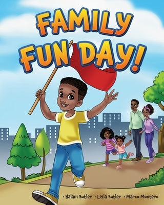 Family Fun Day! by Butler, Nalani