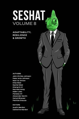 Seshat Volume 8: Adaptability, Resilience & Growth by Johnson, John