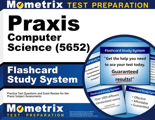 PRAXIS Computer Science (5652) Flashcard Study System: Practice Test Questions and Exam Review for the PRAXIS Subject Assessments by Mometrix