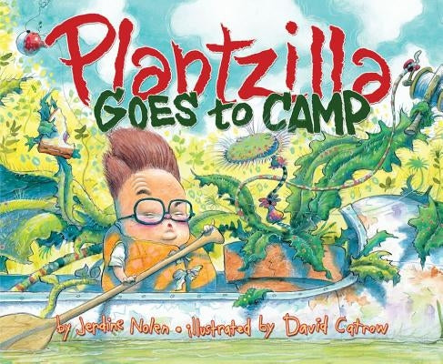 Plantzilla Goes to Camp by Nolen, Jerdine