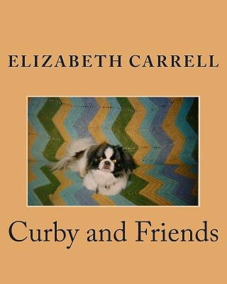 Curby and Friends by Carrell, Elizabeth