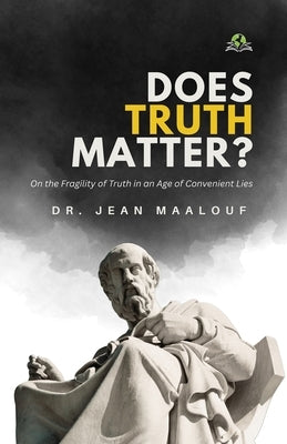 Does Truth Matter? by Maalouf, Jean