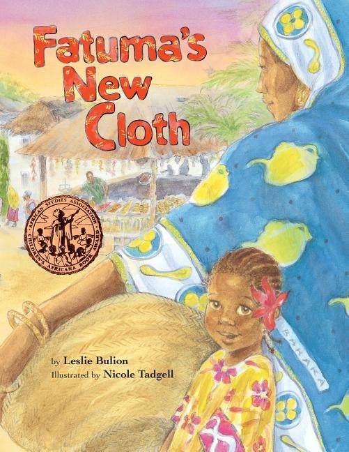 Fatuma's New Cloth by Tadgell, Nicole