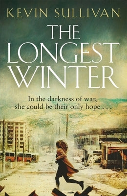 The Longest Winter by Sullivan, Kevin