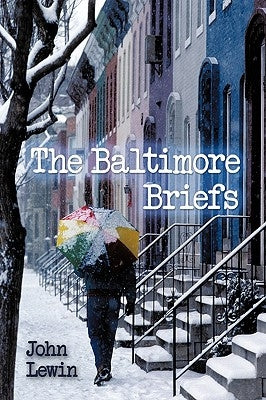 The Baltimore Briefs by Lewin, John