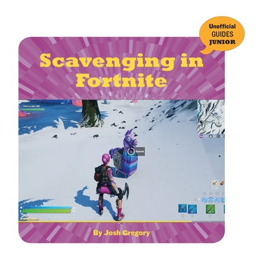 Scavenging in Fortnite by Gregory, Josh