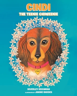 Cindi the Teenie Chiweenie by Reichman, Beverley