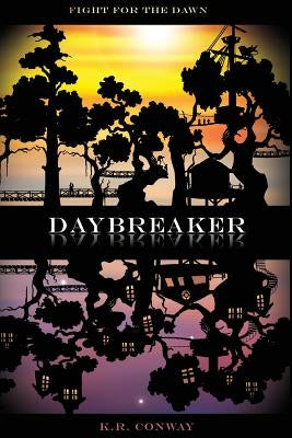 Daybreaker by Conway, K. R.