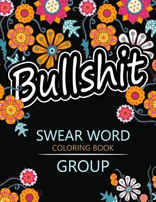 Swear Word coloring Book Group: Insult coloring book, Adult coloring books by Rudy Team