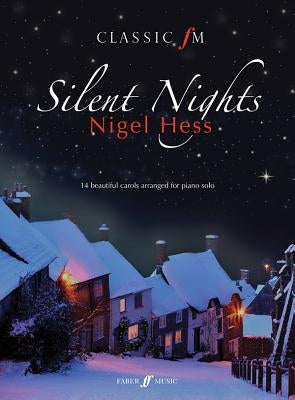 Silent Nights: 14 Beautiful Carols Arranged for Piano Solo by Hess, Nigel