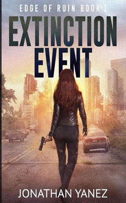 Extinction Event: A Survival Thriller by Yanez, Jonathan