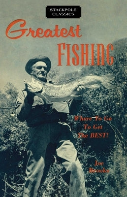 Greatest Fishing by Brooks, Joe