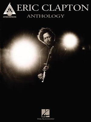 Eric Clapton Anthology by Clapton, Eric