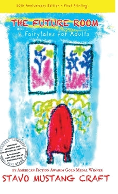 The Future Room: 4 Fairytales for Adults by Craft, Stavo Mustang