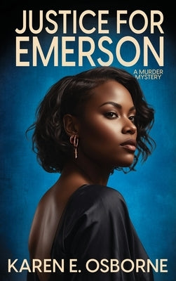Justice for Emerson: A Murder Mystery by Osborne, Karen E.