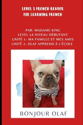 Bonjour Olaf: French Level 1 Reader by King, Christine Marie
